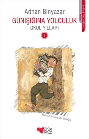 Cover of the book Günışığına Yolculuk - Okul Yılları 3 by Süleyman Bulut