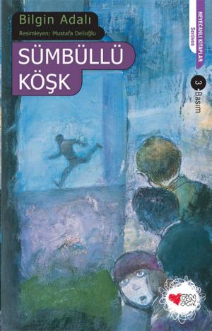 Cover of the book Sümbüllü Köşk by Samed Behrengi, Haşim Hüsrevşahi