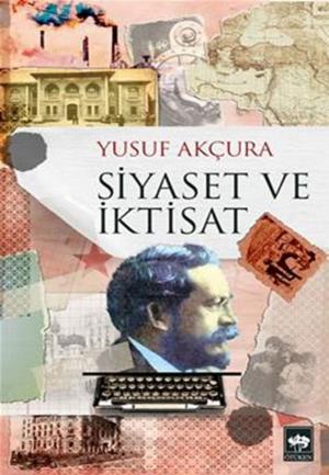 Cover of the book Siyaset ve İktisat by Hüseyin Nihal Atsız