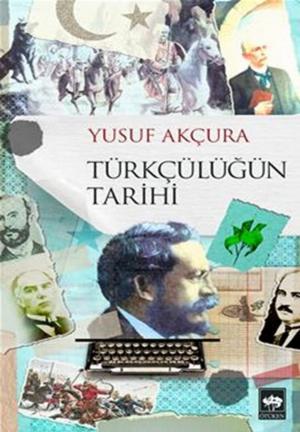 Cover of the book Türkçülüğün Tarihi by Hüseyin Nihal Atsız
