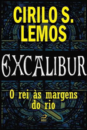 Cover of the book Excalibur - O rei às margens do rio by Luiz Felipe Vasques