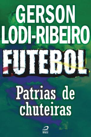 Book cover of Futebol - Pátria de Chuteiras