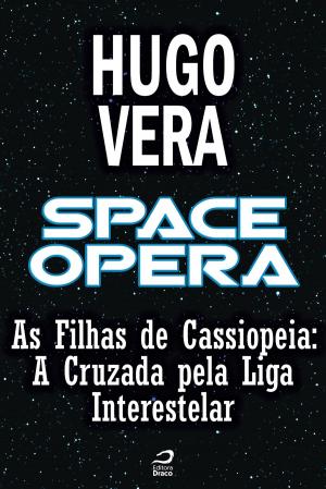 Cover of Space Opera - As Filhas de Cassiopeia - A Cruzada pela Liga Interestelar