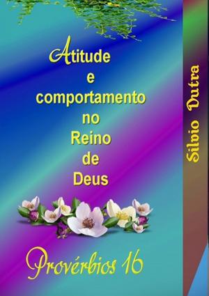 Cover of the book Provérbios 16 by Fabiano Da Fé