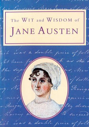 Cover of the book The Wit and Wisdom of Jane Austen (Text Only) by Patrick McMahon