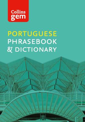 Book cover of Collins Portuguese Phrasebook and Dictionary Gem Edition: Essential phrases and words (Collins Gem)