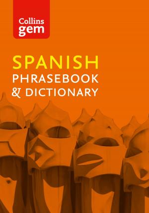 Cover of the book Collins Spanish Phrasebook and Dictionary Gem Edition: Essential phrases and words (Collins Gem) by Cressida McLaughlin