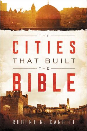 Cover of the book The Cities That Built the Bible by Patricia Telesco