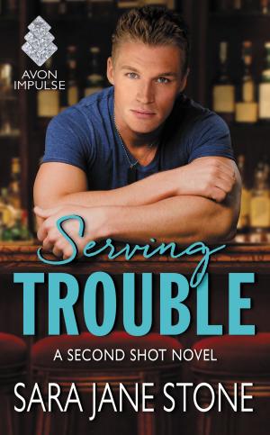 Cover of the book Serving Trouble by Anna Randol
