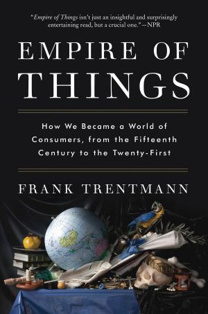 Cover of the book Empire of Things by Brian Patrick