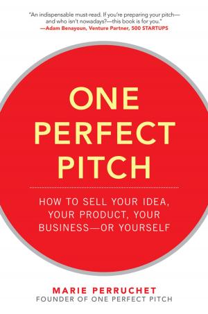 Cover of the book One Perfect Pitch: How to Sell Your Idea, Your Product, Your Business--or Yourself by Stan Gibilisco