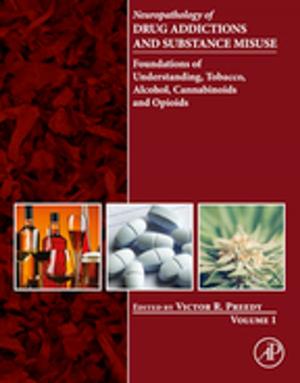 bigCover of the book Neuropathology of Drug Addictions and Substance Misuse Volume 1 by 