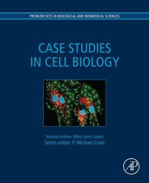 Cover of the book Case Studies in Cell Biology by Michael Glazer, Gerald Burns