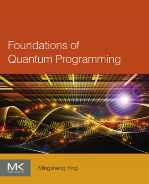 Cover of the book Foundations of Quantum Programming by David P. Clark, BA (honors)Christ's College Cambridge, 1973<br>PhD University of Brsitol (England), 1977