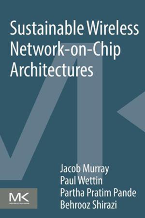 Cover of the book Sustainable Wireless Network-on-Chip Architectures by Stuart Feinstein, Nichole Lapointe