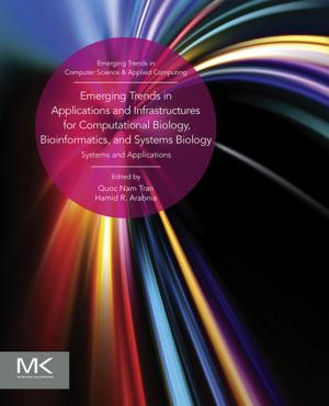 Cover of the book Emerging Trends in Applications and Infrastructures for Computational Biology, Bioinformatics, and Systems Biology by David M. Miller