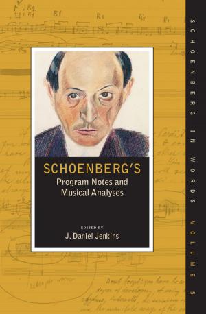 Cover of the book Schoenberg's Program Notes and Musical Analyses by Brian L. Cutler