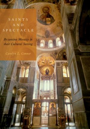 Cover of the book Saints and Spectacle by Suzanne Brooker