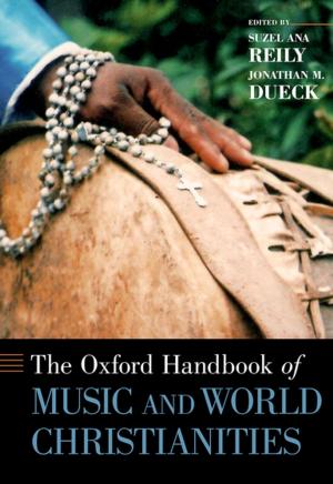 Cover of the book The Oxford Handbook of Music and World Christianities by Mark Katz