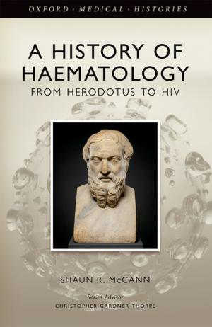 Cover of the book A History of Haematology by Ford Madox Ford