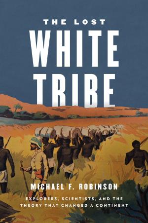 Cover of the book The Lost White Tribe by Theo van Leeuwen
