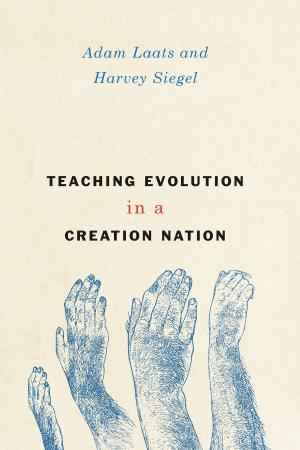 Cover of the book Teaching Evolution in a Creation Nation by Adam Ashforth