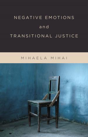 Cover of the book Negative Emotions and Transitional Justice by Alan Schroeder