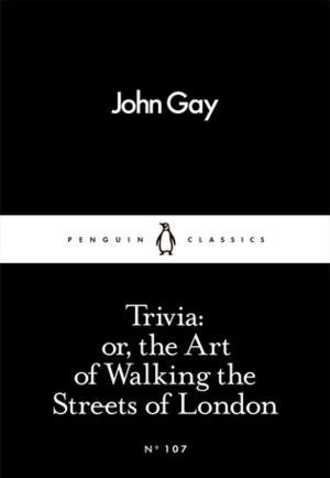 Book cover of Trivia: or, the Art of Walking the Streets of London