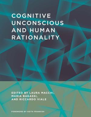 Cover of the book Cognitive Unconscious and Human Rationality by Cristina Eisenberg, Jack Turner, Elizabeth Marshall Thomas, Bridget Stutchbury, Gail Melson, G. A. Bradshaw, Ian McCallum, E. N. Anderson, Dave Foreman, Peter H. Kahn Jr., Patricia H. Hasbach
