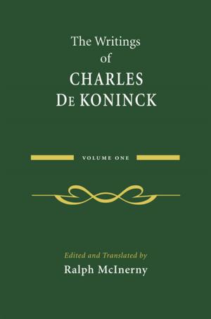 Cover of the book The Writings of Charles De Koninck by William C. Dowling