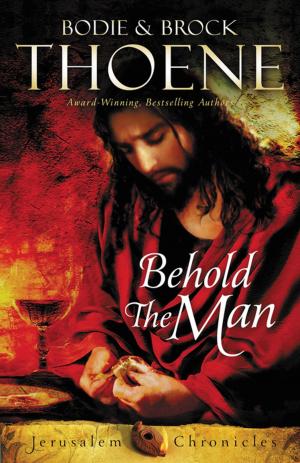 Cover of the book Behold the Man by Phil Comer, Diane Comer