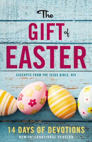 Cover of the book The Gift of Easter: 14 Days of Devotions by Bill Hybels, Kevin G. Harney