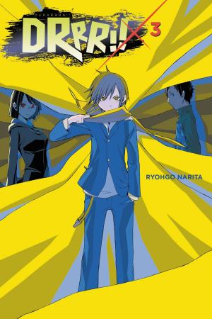 Cover of the book Durarara!!, Vol. 3 (light novel) by Kumo Kagyu, Kento Sakaeda