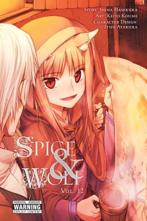 Cover of the book Spice and Wolf, Vol. 12 (manga) by Carlo Zen, Shinobu Shinotsuki