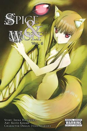 Cover of the book Spice and Wolf, Vol. 6 (manga) by Kenji Saito, Akinari Nao