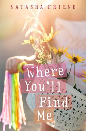 Cover of the book Where You'll Find Me by Jack Gantos