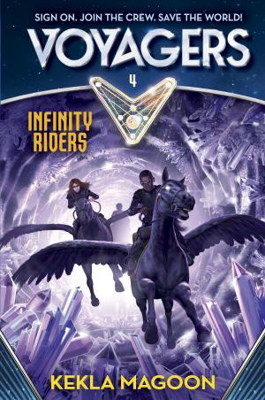 Cover of the book Voyagers: Infinity Riders (Book 4) by Lurlene McDaniel