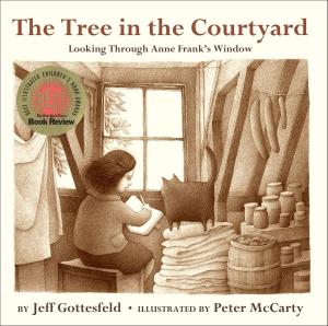 Cover of the book The Tree in the Courtyard: Looking Through Anne Frank's Window by Jim Ballard, Kenneth Blanchard, Ph.D.