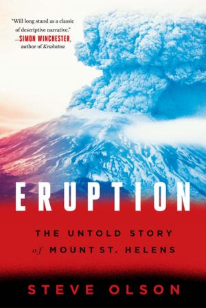 bigCover of the book Eruption: The Untold Story of Mount St. Helens by 