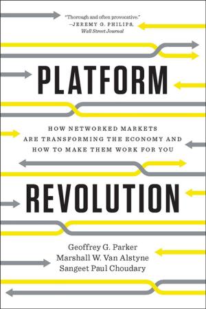 bigCover of the book Platform Revolution: How Networked Markets Are Transforming the Economy—and How to Make Them Work for You by 