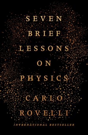 bigCover of the book Seven Brief Lessons on Physics by 