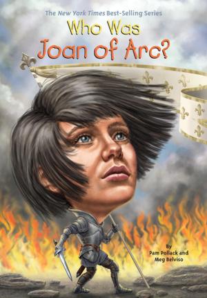 Cover of the book Who Was Joan of Arc? by Paula Danziger