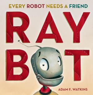 Cover of the book Raybot by Monica Wellington