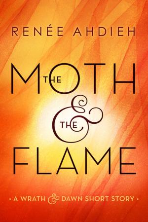 Cover of the book The Moth & the Flame by Kate McMullan