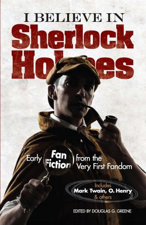 Cover of the book I Believe in Sherlock Holmes by Jack London