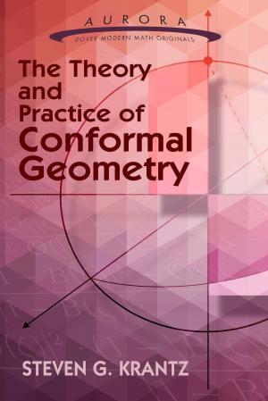 Cover of the book The Theory and Practice of Conformal Geometry by Luna B. Leopold, Robert C. Stroh