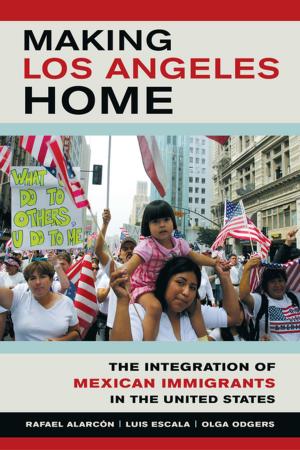Cover of the book Making Los Angeles Home by Jon Lewis