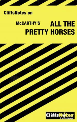 Cover of the book CliffsNotes on McCarthy's All the Pretty Horses by James Zucker