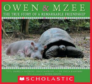 Cover of the book Owen and Mzee: The True Story of a Remarkable Friendship by Linda Sue Park