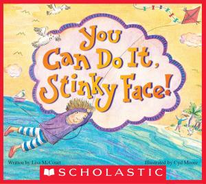 Cover of the book You Can Do It, Stinky Face!: A Stinky Face Book by Cathryn Constable